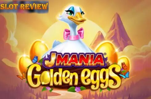 J Mania Golden Eggs Slot Review